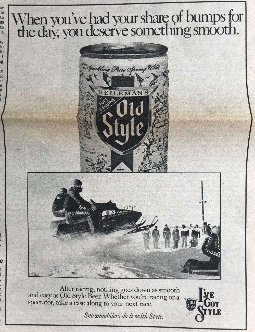 You deserve snowmobile racing and Old Style Beer.